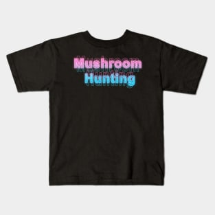 Mushroom Hunting Kids T-Shirt